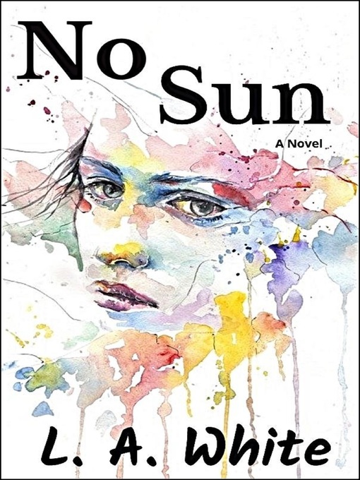 Title details for No Sun by L.A. White - Available